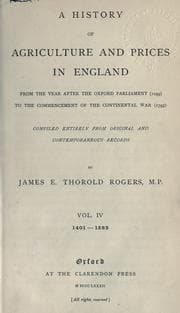 Tapa de A history of agriculture and prices in England, from the year after the Oxford parliament (1259) to the commencement of the continental war (1793)