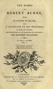 Tapa de The works of Robert Burns; with an account of his life, and a criticism on his writings. To which are prefixed, some observations on the character and condition of the Scottish peasantry. In four volumes
