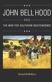 Tapa de John Bell Hood and the War for Southern Independence