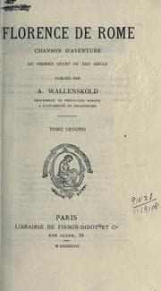 Tapa de Florence de Rome, chanson d'aventure du premier quart du 13e siècle, pub. par A. Wallensköld ...