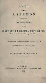 Tapa de A sermon delivered at the consecration of the Right Rev. Dr. Thomas Joseph Brown, Bishop of Appollonia, first Vicar Apostolic of Wales
