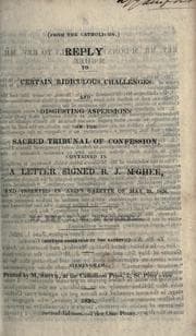 Tapa de Reply to certain ridiculous challenges and disgusting aspersions on the sacred tribunal of confession, contained in a letter signed R.J. M'Ghee, and inserted in Aris's gazette of May 23, 1836