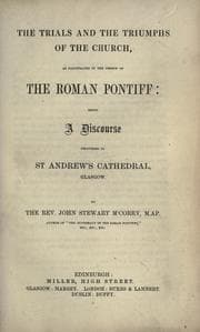 Tapa de The trials and triumphs of the church, as illustrated in the person of the Roman pontiff
