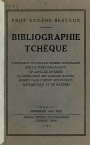 Tapa de Bibliographie tchèque, contenant un certain nombre d'ouvrages sur la Tchécoslovaquie, en langues diverses (à l'exclusion des langues slaves), rangés dans l'ordre méthodique, alphabétique et de matières