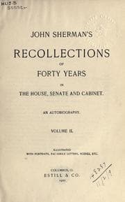 Tapa de Recollections of forty years in the House, Senate, and Cabinet