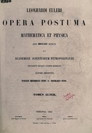 Tapa de Opera postuma mathematica et physica anno 1844 detecta quae Academiae scientiarum petropolitanae obtulerunt ejusque auspicus ediderunt auctoris pronepotes Paulus Henricus Fuss et Nicolaus Fuss