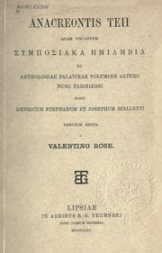 Tapa de Anacreontis Teii quae vocantur Symposiaka hemiambia ex Anthologiae palatinae volumine altero nunc parisiensi post Henricum Stephanum et Josephum Spalletti tertium edita a Valentino Rose