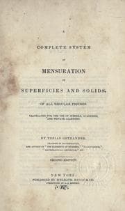 Tapa de A complete system of mensuration of superficies and solids, of all regular figures, calculated for the use of schools, academies, and private learners