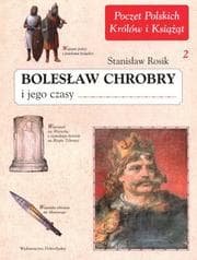 Tapa de Bolesław Chrobry i jego czasy