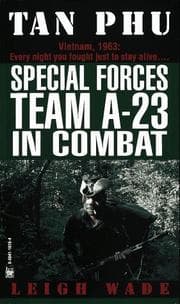 Tapa de Tan Phu, Special Forces Team A-23 in combat