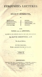 Tapa de Ferguson's lectures on select subjects in mechanics, hydrostatics, hydraulics, pneumatics, optics, geography, astronomy, and dialing
