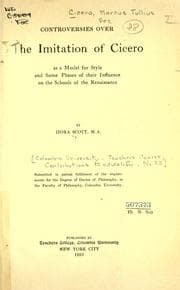 Tapa de Controversies over the imitation of Cicero as a model for style, and some phases of their influence in the schools of the Renaissance