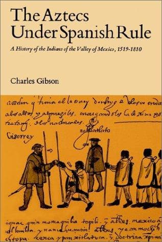 Tapa de The Aztecs Under Spanish Rule