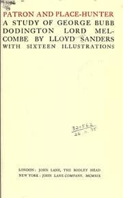 Tapa de Patron and place-hunter, a study of George Bubb Dodington, Lord Melcombe