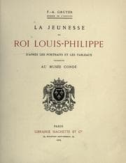 Tapa de La jeunesse du roi Louis-Philippe d'après les portraits et les tableaux conservés au Musée Condé