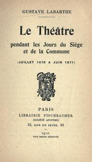 Tapa de Le théâtre pendant les jours du sìege et de la commune (juillet 1870 a juin 1871)