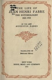 Tapa de The life of Jean Henri Fabre, the entomologist, 1823-1910