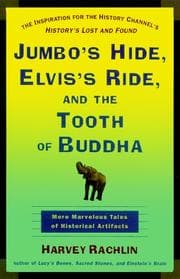 Tapa de Jumbo's hide, Elvis's ride, and the tooth of Buddha