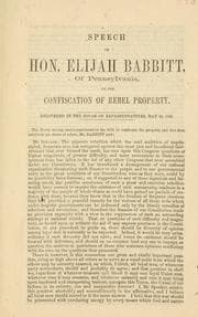 Tapa de Speech of Hon. Elijah Babbit, of Pennsylvania, on the confiscation of rebel property