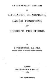 Tapa de An elementary treatise on Laplace's functions, Lamé's functions, and Bessel's functions