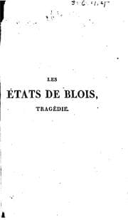 Tapa de Les états de Blois, tragédie en cinq actes et en vers, représentée, pour la première fois, sur le théâtre de Saint-Cloud, le 22 juin 1810