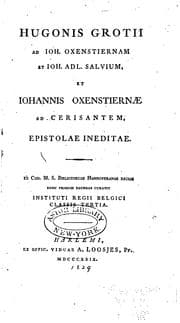Tapa de Hugonis Grotii ad Ioh. Oxenstiernam et Ioh. Adl. Salvium, et Iohannis Oxenstiernæ ad Cerisantem, epistolae ineditae