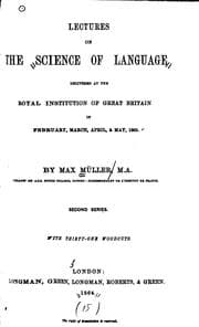 Tapa de Lectures on the science of language, delivered at the Royal institution of Great Britain in 1861 [and 1863]