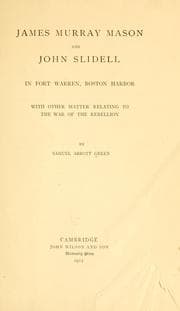 Tapa de James Murray Mason and John Slidell in Fort Warren, Boston Harbor, with other matter relating to the war of the rebellion