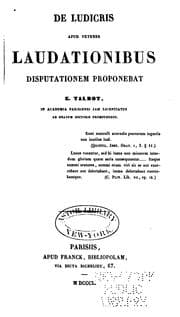 Tapa de De ludicris apud veteres laudationibus disputationem proponebat E. Talbot, in