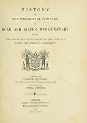 Tapa de History of the Worshipful company of gold and silver wyre-drawers