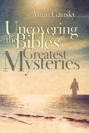 Tapa de Uncovering the Bible's greatest mysteries