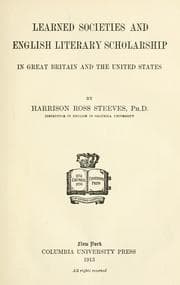 Tapa de Learned societies and English literary scholarship in Great Britain and the United States