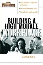 Tapa de Building a high morale workplace