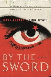 Tapa de By the Sword (An Amber Robbins Mideast Thriller)