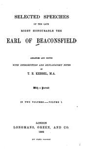 Tapa de Selected speeches of the late Right Honourable the Earl of Beaconsfield