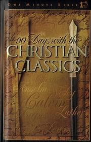 Tapa de 90 days with the Christian classics : devotions from yesterday-- for today