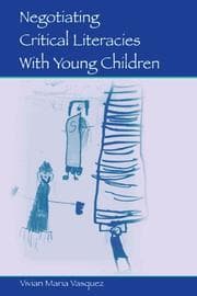 Tapa de Negotiating Critical Literacies with Young Children (Language, Culture, and Teaching Series) (Volume in the Language, Culture, and Teaching Series)