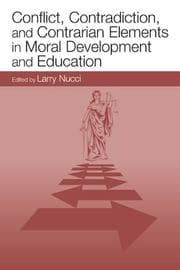 Tapa de Conflict, Contradiction, and Contrarian Elements in Moral Development and Education