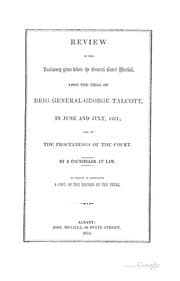 Tapa de Review of the testimony given before the general court martial, upon the trial of Brig. General George Talcott, in June and July, 1851, and of the proceedings of the court