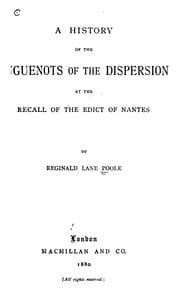Tapa de A history of the Huguenots of the dispersion at the recall of the Edica of Nantes