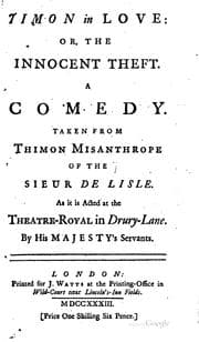 Tapa de Timon in love: or, The innocent theft. A comedy. Taken from Thimon Misanthrope of the Sieur DeLisle. As it is acted at the Thea-tre-Royal in Drury-Lane