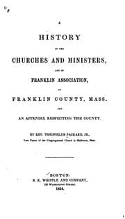 Tapa de A history of the churches and ministers, and of Franklin Association in Franklin County, Mass., and an appendix respecting the county