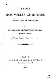 Tapa de Trois nouvelles chinoises traduites pour la première fois par le marquis d'Hervey-Saint-Denys ...
