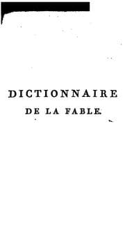 Tapa de Dictionnaire de la fable, ou Mythologie grecque, latine, égyptienne, celtique, persanne, syriaque, indienne, chinoise, scandinave, africaine, américaine, iconologique, etc