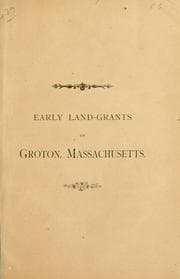 Tapa de An account of the early land-grants of Groton, Massachusetts