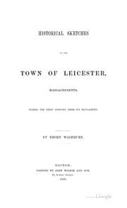 Tapa de Historical sketches of the town of Leicester, Massachusetts, during the first century from its settlement