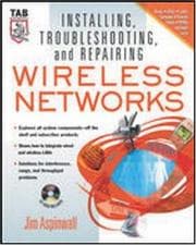 Tapa de Installing, Troubleshooting, and Repairing Wireless Networks