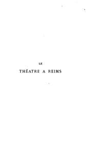 Tapa de Le théâtre à Reims depuis les Romains jusqu'à nos jours