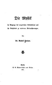 Tapa de Die Mystik im aufgange des neuzeitlichen Geisteslebens und ihr verhältnis zu Modernen Weltanschauungen