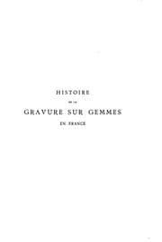 Tapa de Histoire de la gravure sur gemmes en France depuis les origines jusqu'a l'époque contemporaine